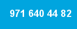 971 640 44 82